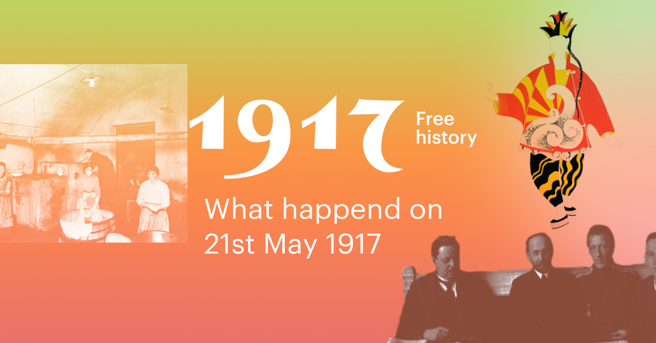 1917. Free history. 21 May